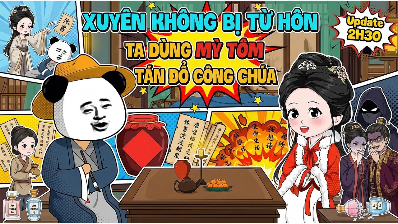 《Update 2H20》Xuyên Không Bị Từ Hôn, Ta Dùng Mỳ Tôm Tán Đổ Công Chúa