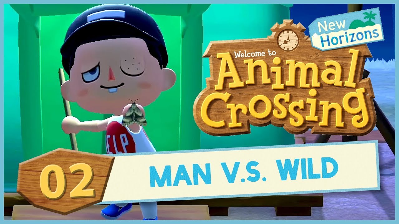 MAN VS WILD | Animal Crossing: New Horizons (02)