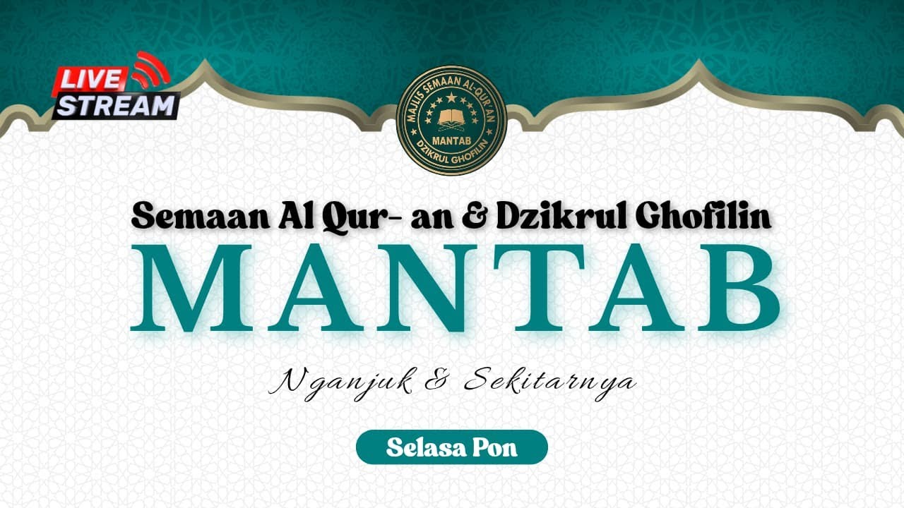 Majelis Sema'an Al-Qur'an MANTAB & Dzikrul Ghofilin