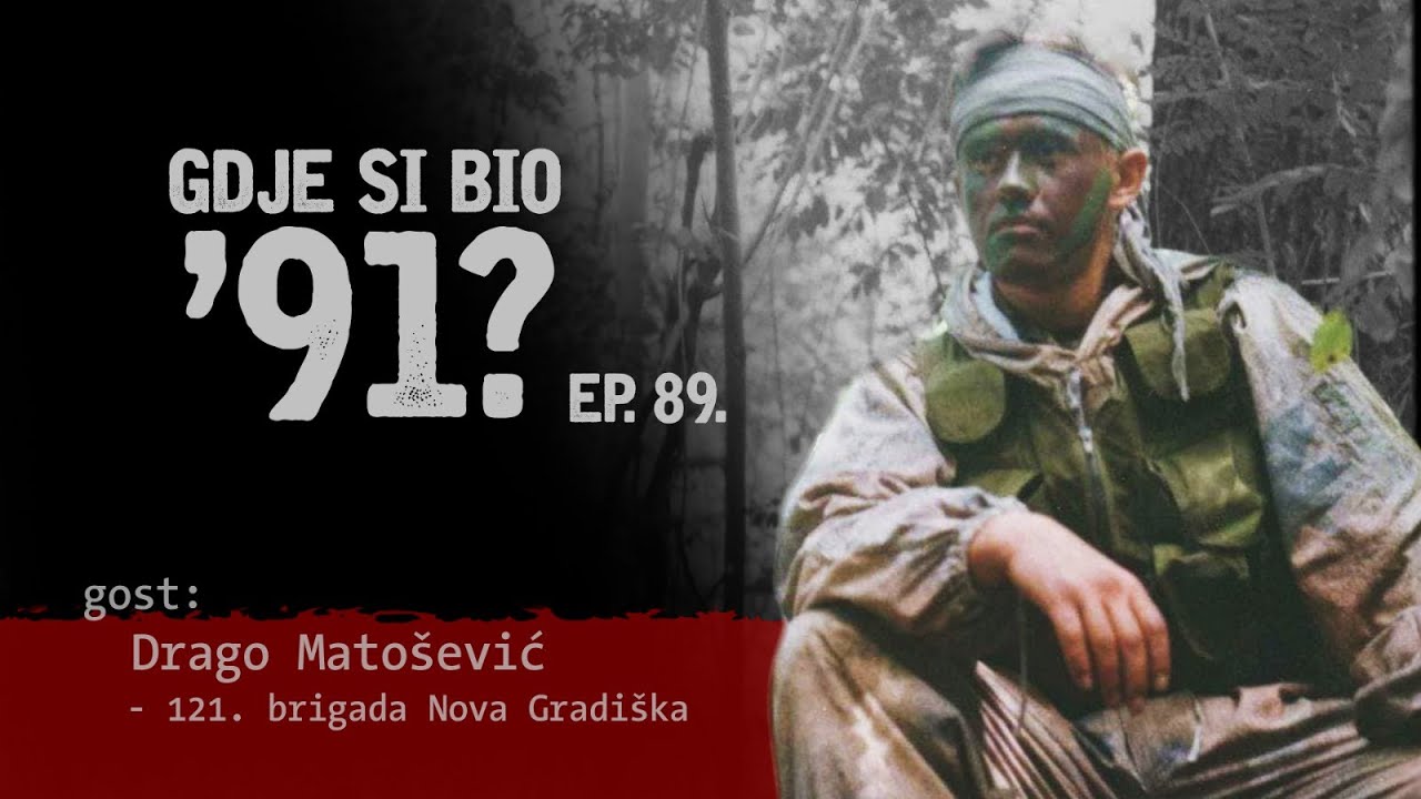 GDJE SI BIO '91? - Drago Matošević - UTVARE IZ PRAŠNIKA #89