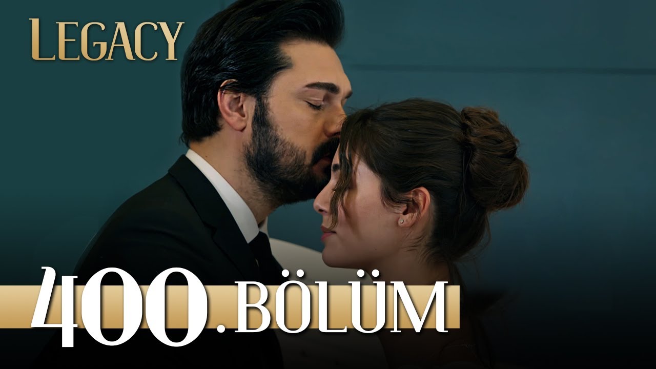 Emanet 400. B&ouml;l&uuml;m | Legacy Episode 400