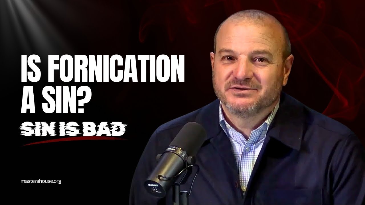 Is Fornication a Sin? | Sin is Bad