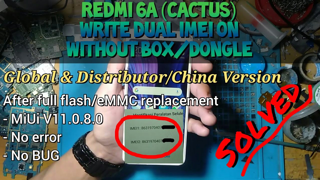 Write IMEI Redmi 6A Cactus Non UBL | Without NV data is corrupted | Fix Dual IMEI Solved