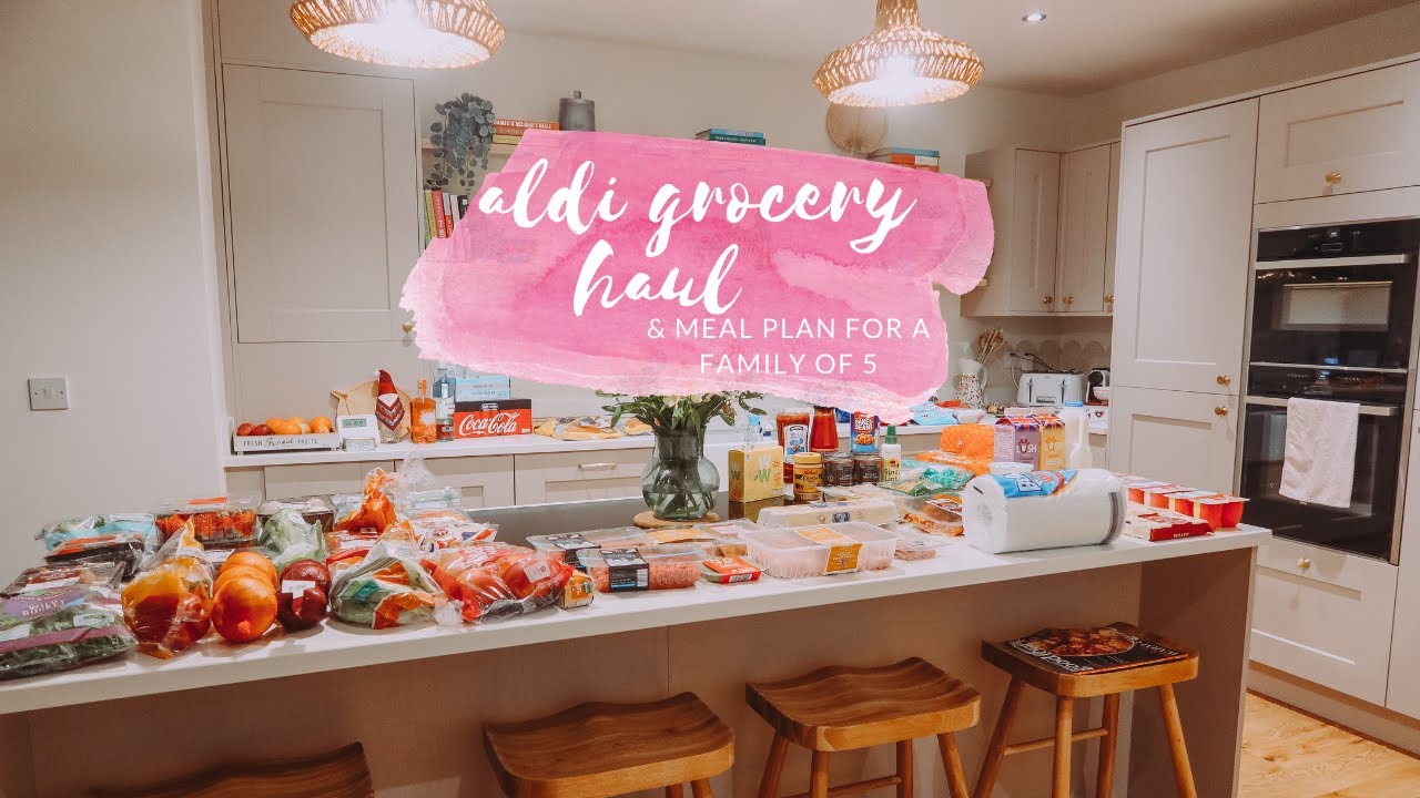 HEALTHY GROCERY HAUL & MEAL PLAN - FAMILY MEALS FOR A FAMILY OF 5 - ALDI - JANUARY 2021
