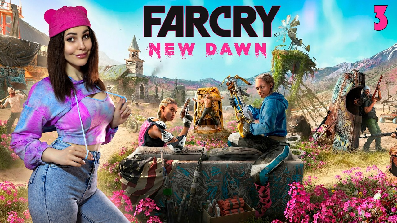 FAR CRY NEW DAWN ➤ ПЕРВОЕ ПРОХОЖДЕНИЕ ➤ НЕ ФИНАЛ [ 3 ]
