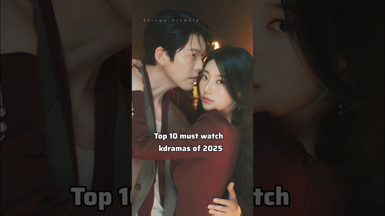 top 10 must watch kdramas of 2025 #newintrestingkdrama #newkdrama #shorts #netflixkdramas#kdrama2025