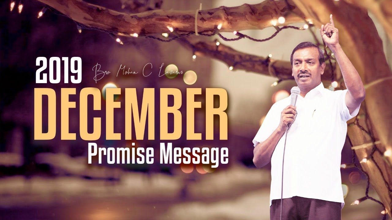 December Month Promise Message - 2019 | Bro. Mohan C Lazarus