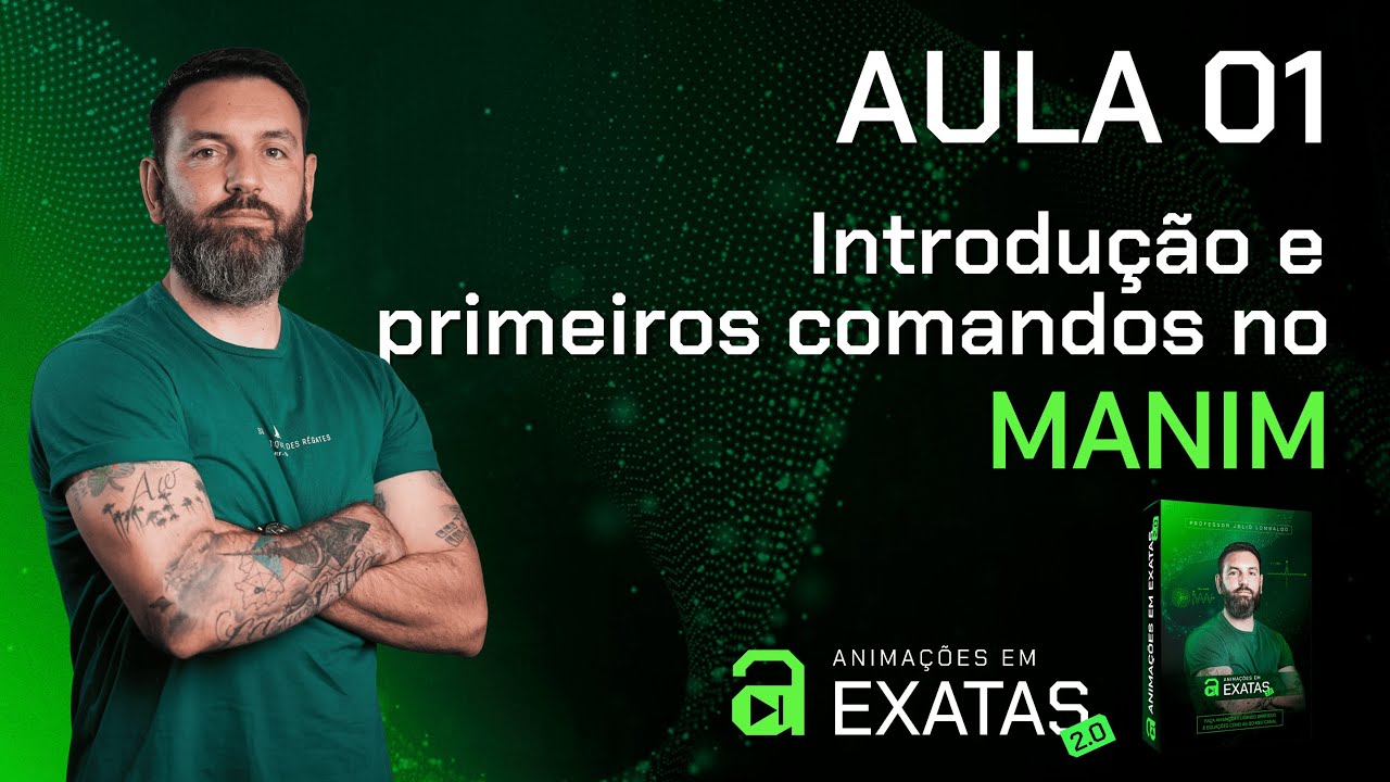 Aula 01 - Primeiros Comandos em MANIM