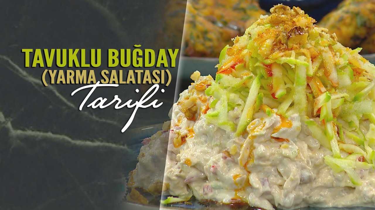 Tavuklu Buğday (Yarma Salatası) Tarifi ve Yapılışı
