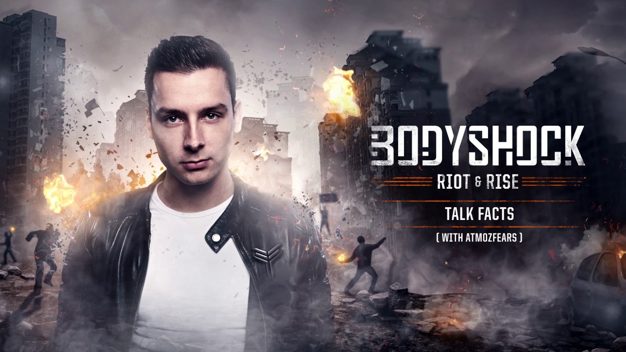 Bodyshock & Atmozfears - Talk Facts