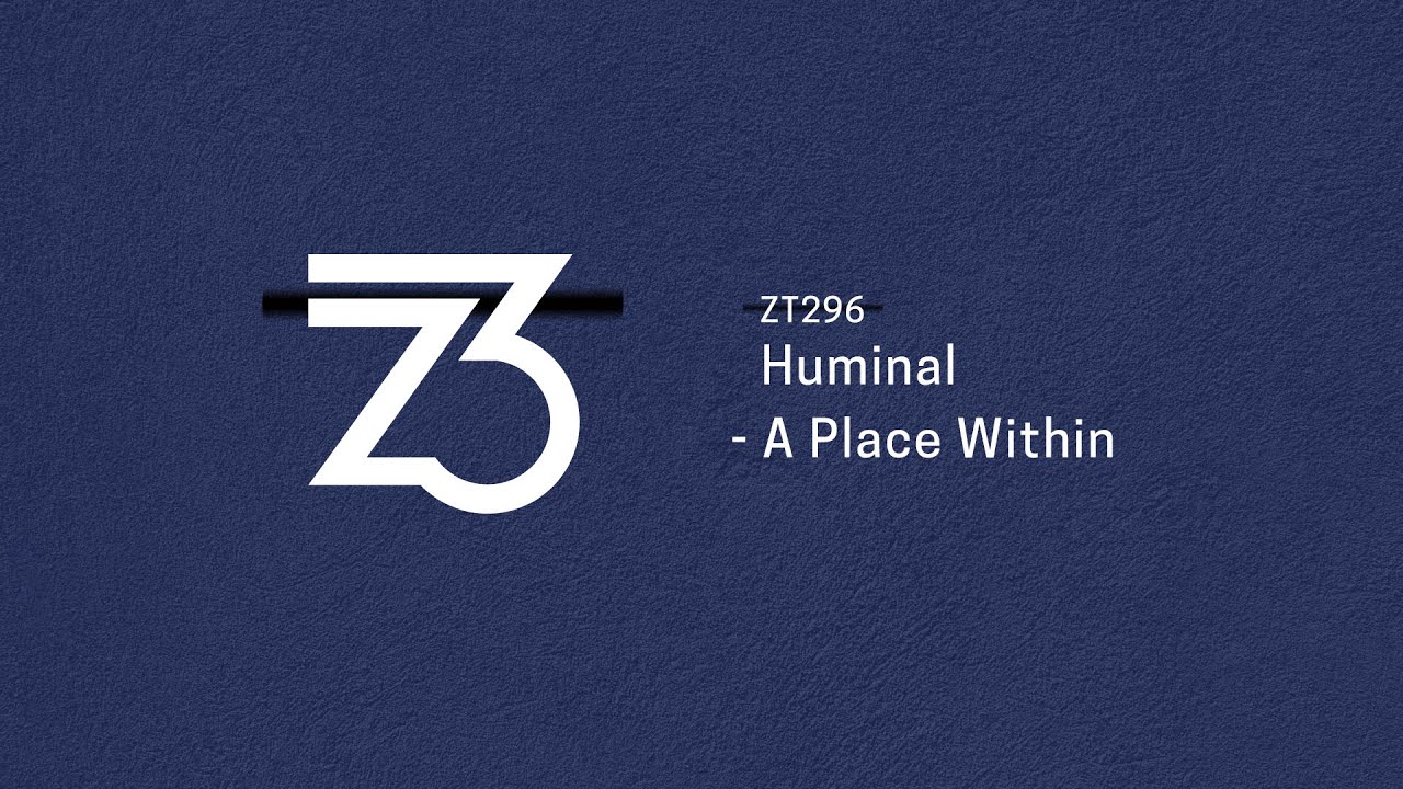 Huminal - A Place Within (Melodic House/Progressive House)