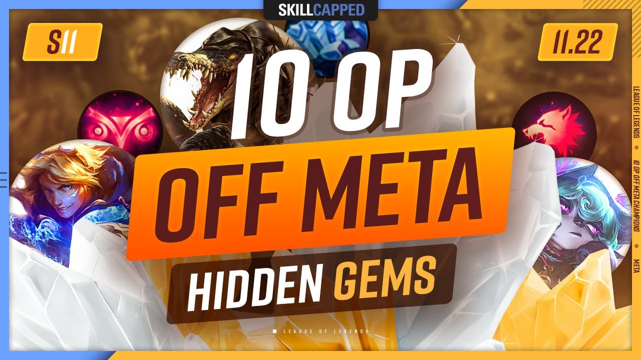 10 OP OFF META Champions that are HIDDEN GEMS on PATCH 11.22 - League of Legends