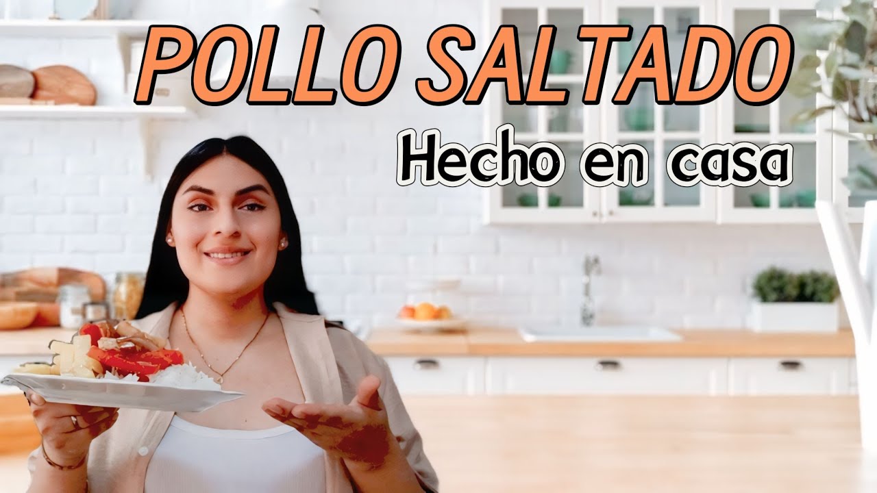 POLLO SALTADO HECHO EN CASA