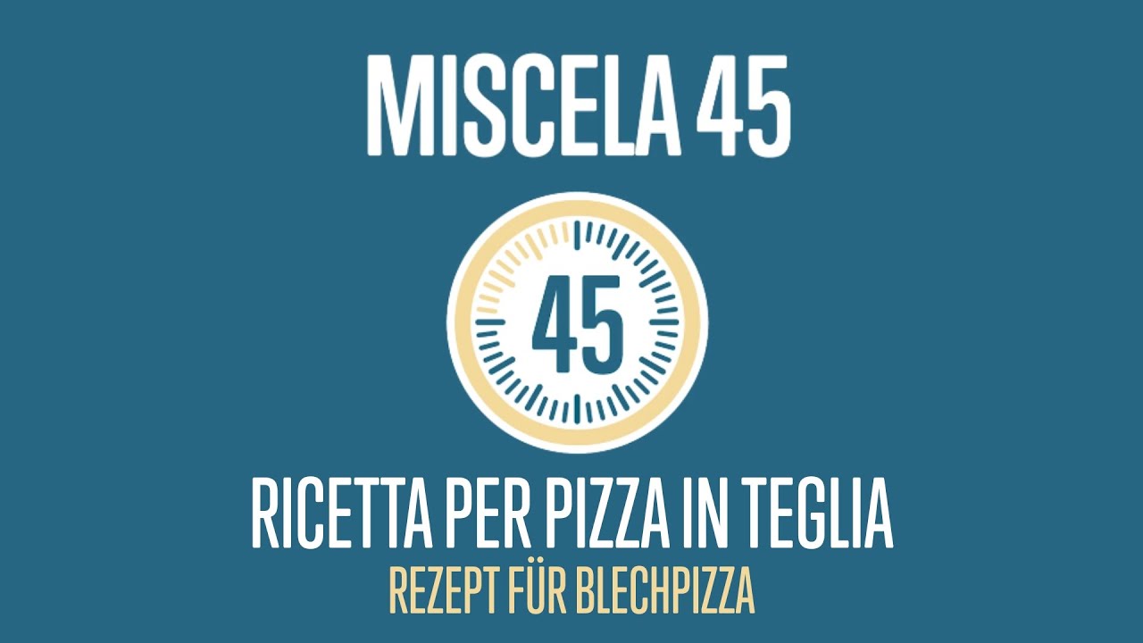 Video tutorial per PIZZA IN TEGLIA con MISCELA 45 by Molini Pivetti_Untertitel auf Deutsch