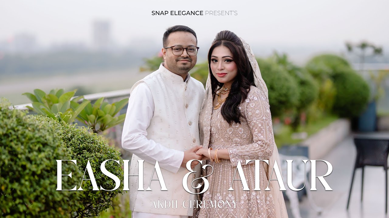 Easha & Ataur's Akdh Ceremony | Snap Elegance
