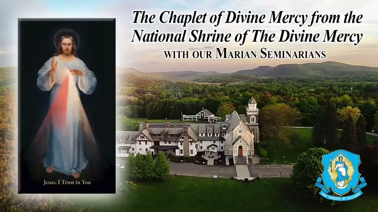 Tue., Jan. 2  - Chaplet of the Divine Mercy from the National Shrine