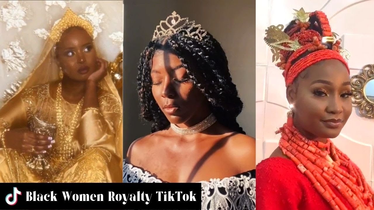 Black Women In Royalty TikTok | Black Girl TikTok