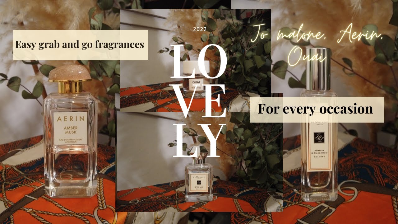 My 4 GO-TO easy to wear fragrances for EVERY OCCASION! Aerin, jo malone, ouai