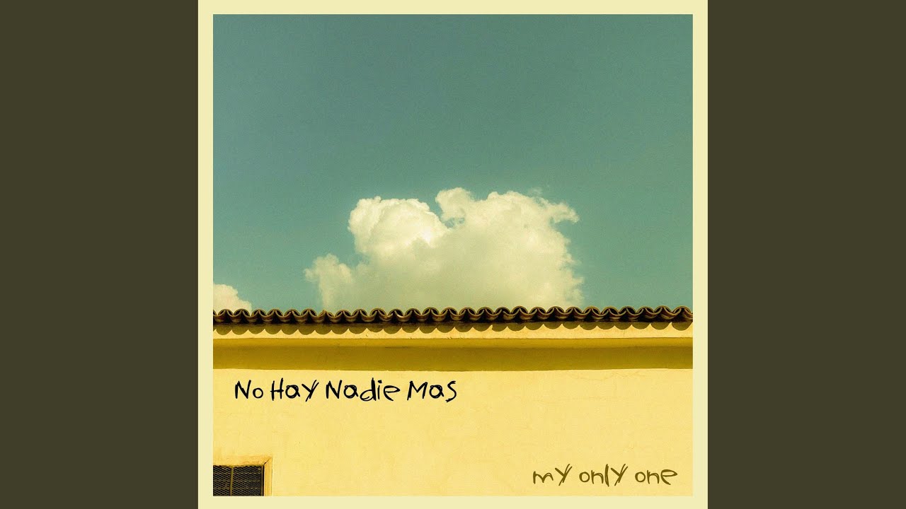 no hay nadie más (my only one) . (Piano Version)