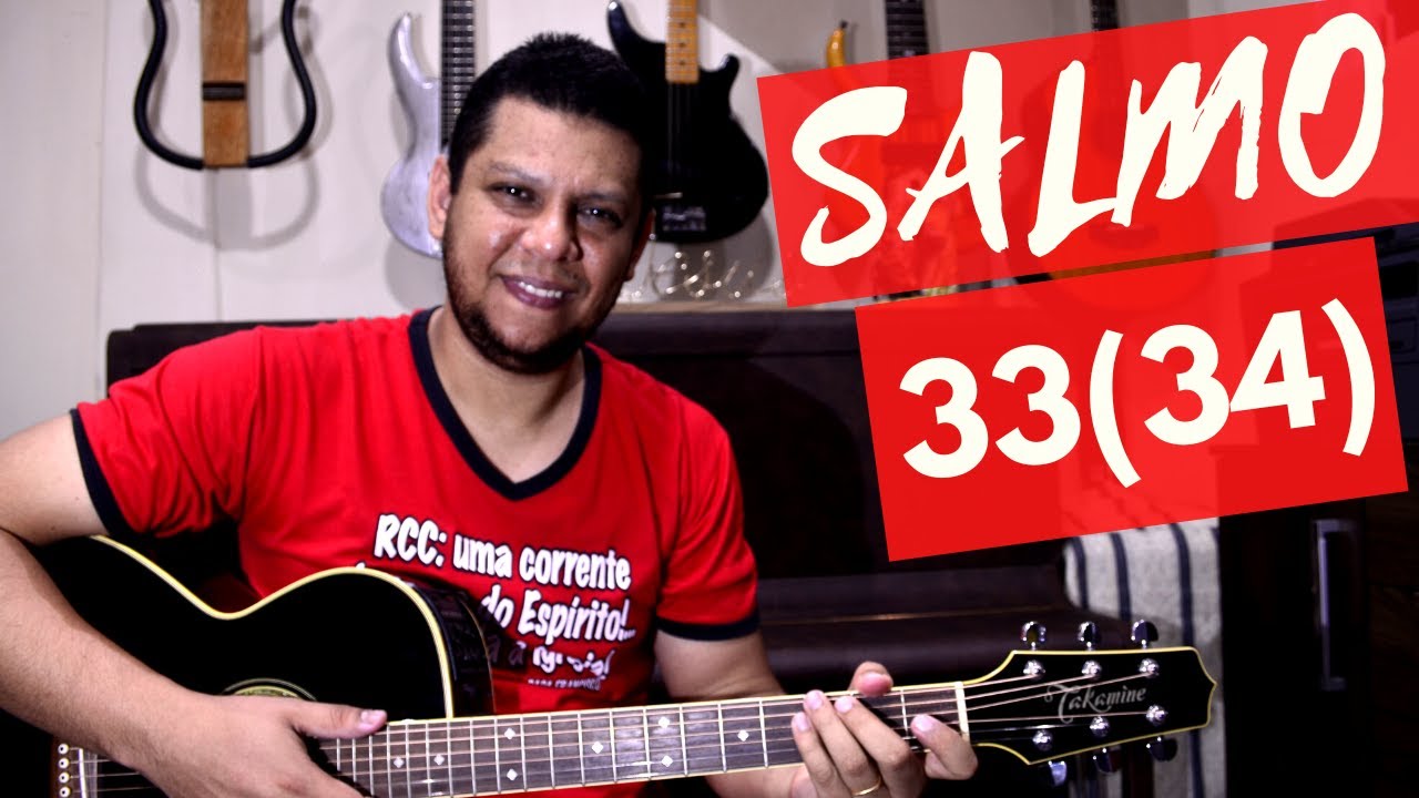 Salmo 33(34) - O pobre clama a Deus e ele escuta o Senhor liberta a vida dos seus servos C/ PLAYBACK
