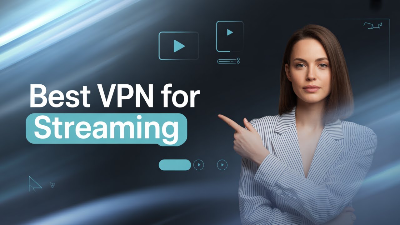 Best VPN for Streaming &ndash; Watch Anything, Anywhere!