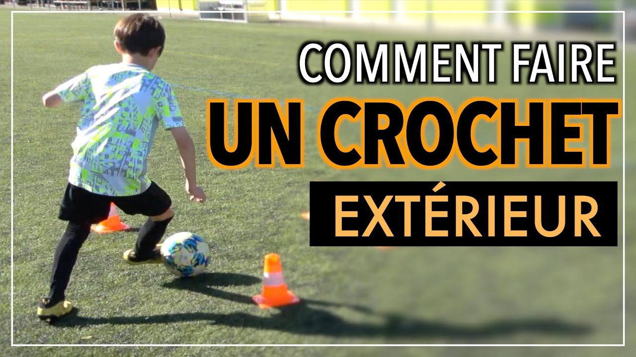 COMMENT FAIRE UN CROCHET EXTÉRIEUR AU FOOT
