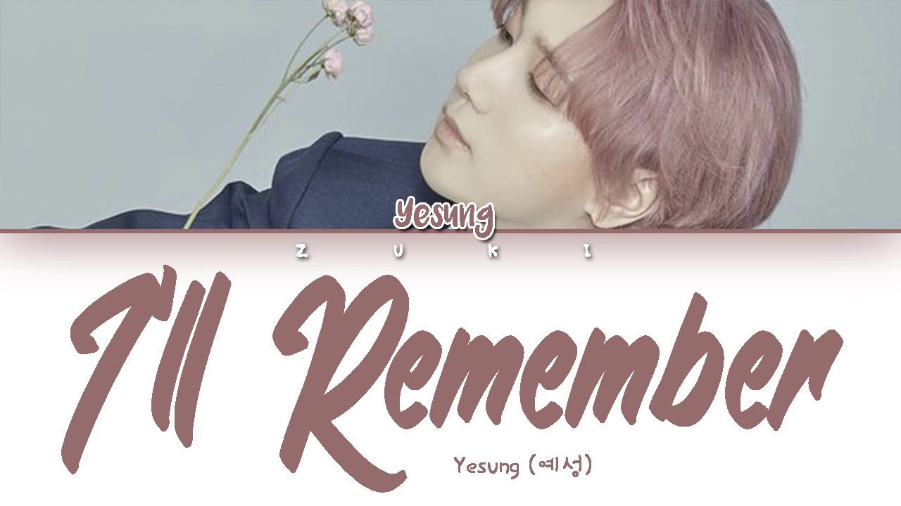 I'll Remember (외워둘게) - Yesung (예성) [HAN/ROM/ENG COLOR CODED LYRICS]