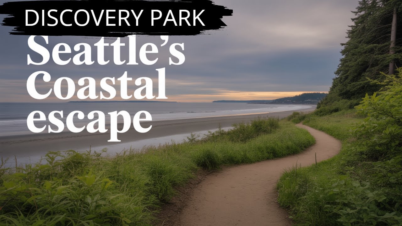 Explore Discovery Park, Seattle, WA, USA With Scenic Trails and Relaxing Beach |सिएटल डिस्कवरी पार्क