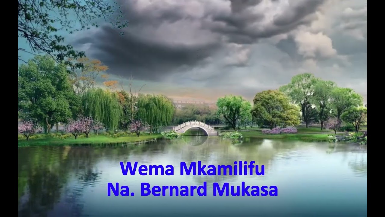 Wema Mkamiifu - Bernard Mukasa