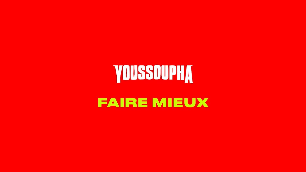 Youssoupha - FAIRE MIEUX (Paroles Officielles)