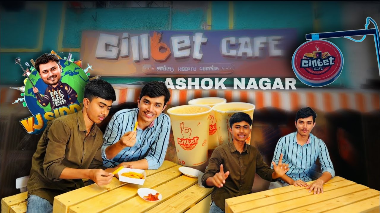 Gillbet Cafe Ashok Nagar Siddhu Anna 's Brother Shop Guys!🍟 