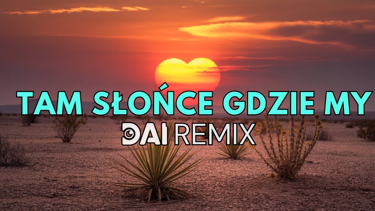 Wiktor Dyduła - Tam Słońce, Gdzie My | DAI Remix 2025