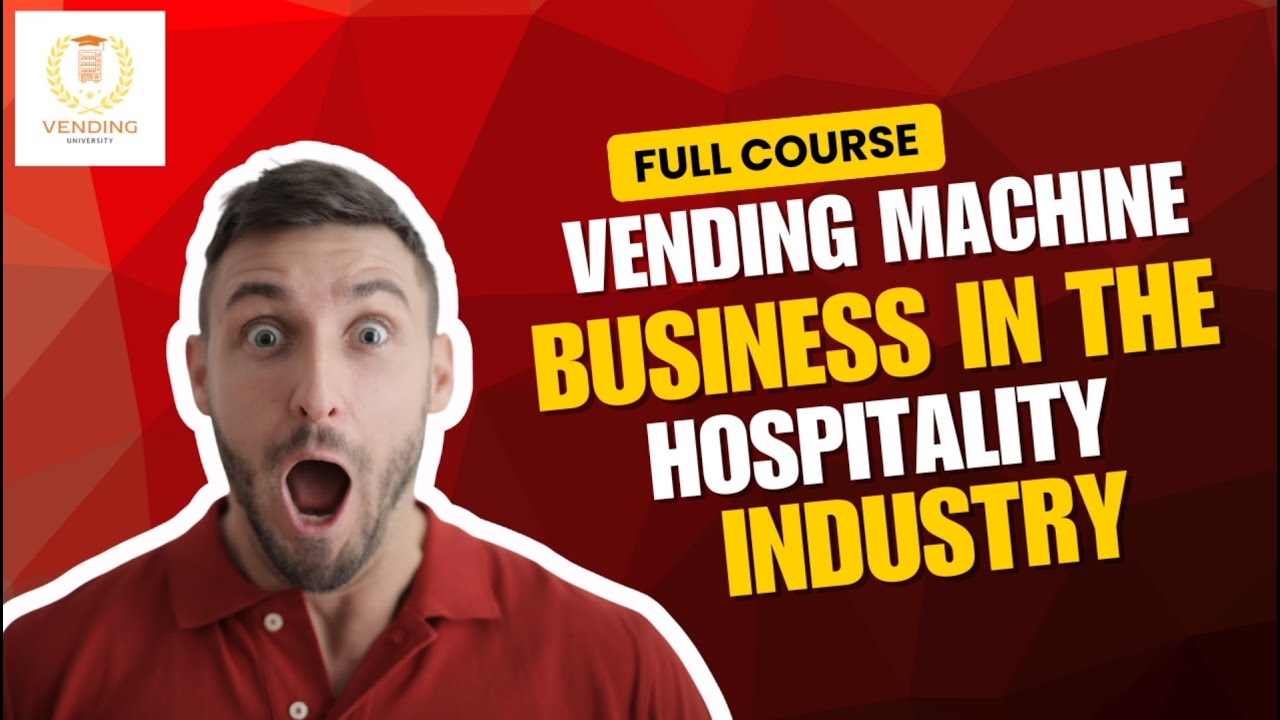 Vending Machine Business in the Hospitality Industry