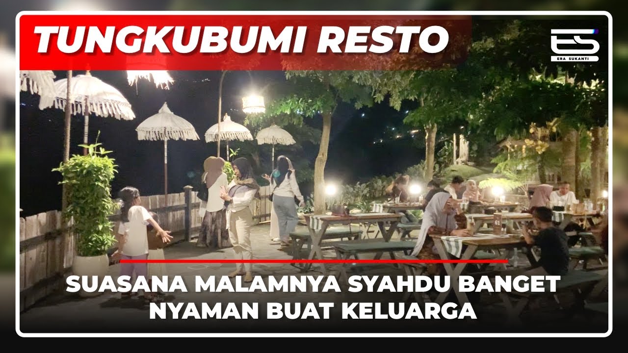 TUNGKUBUMI RESTO BANDUNGAN - SUASANA MAKAN MALAM SYAHDU DI RESTO UNIK BANDUNGAN