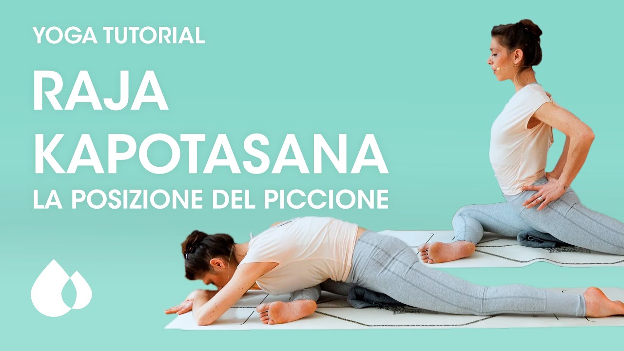 YOGA tutorial | Raja kapotasana (la posizione del piccione)