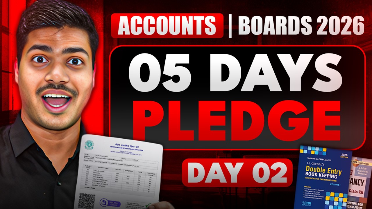 DAY 2 | 5 DAYS PLEDGE IN ACCOUNTS | 5 DAYS 50 MARKS FIXED IN CLASS 12 BOARD EXAM 2026