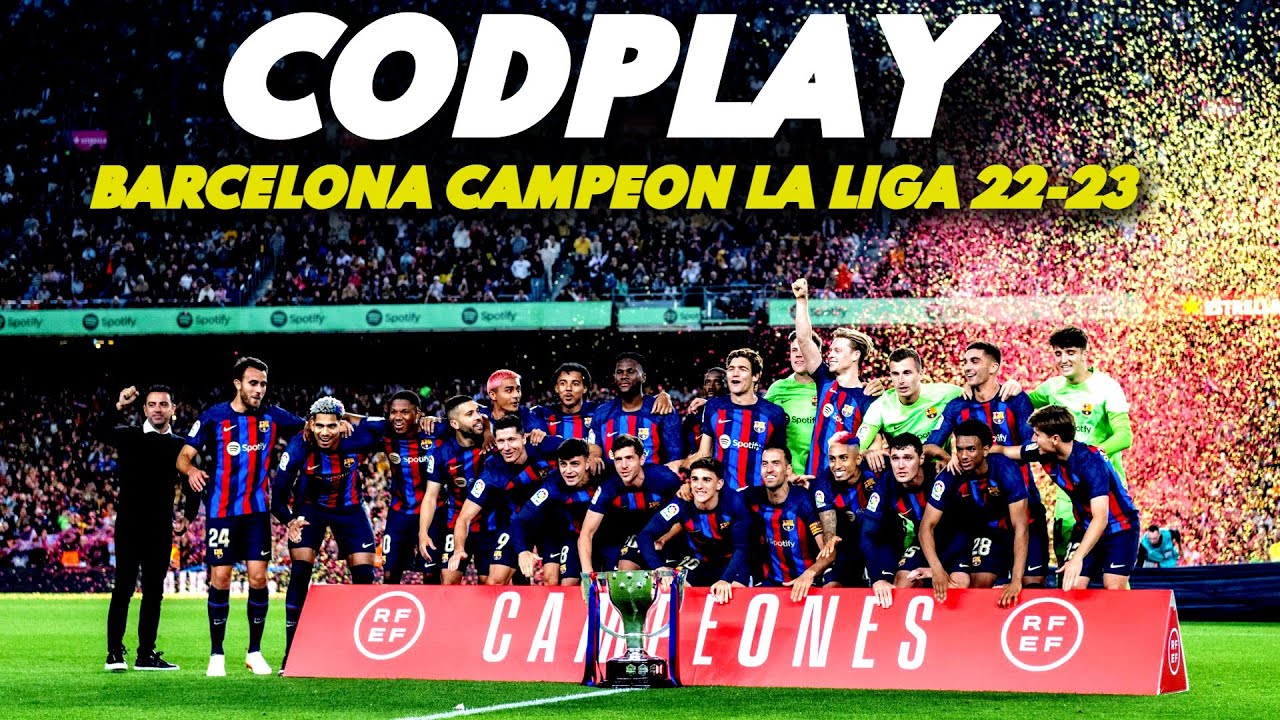 FC BARCELONA CAMPEON  LA LIGA 2022-23 ● Codplay 