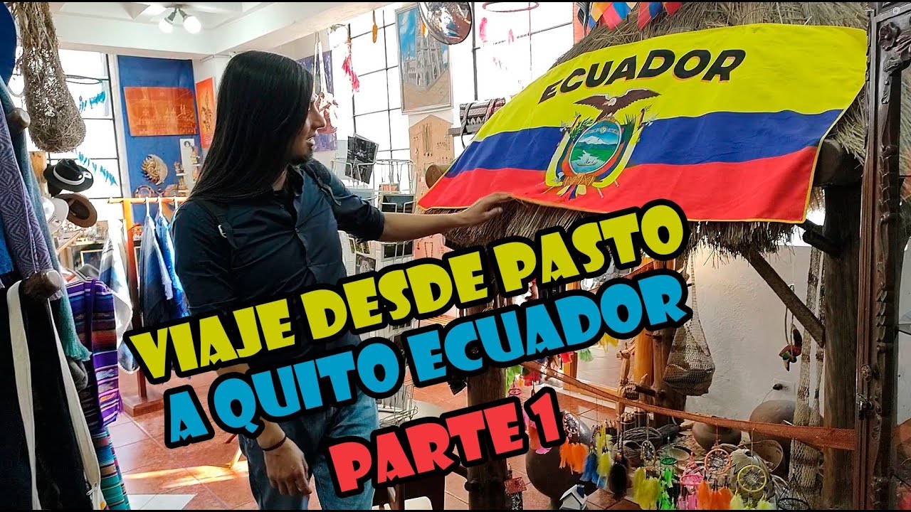 🇪🇨 Los SECRETOS de Ecuador |😁 RUTA desde PASTO -QUITO 😁 | Precios, lugares, arquitectura 🎨🚘⛪ PARTE 1
