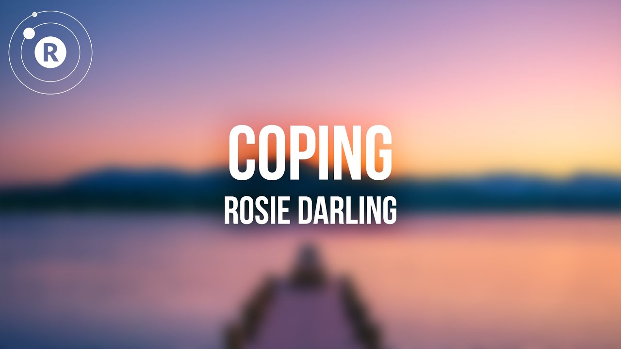 Rosie Darling - Coping (Lyrics)