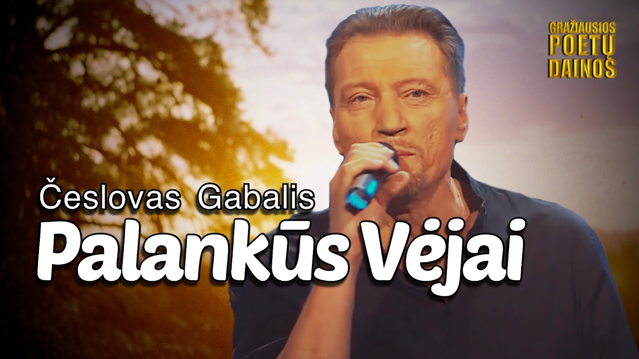 Česlovas Gabalis - Palankūs Vėjai (Lyric Video). Gražiausios Poetų Dainos