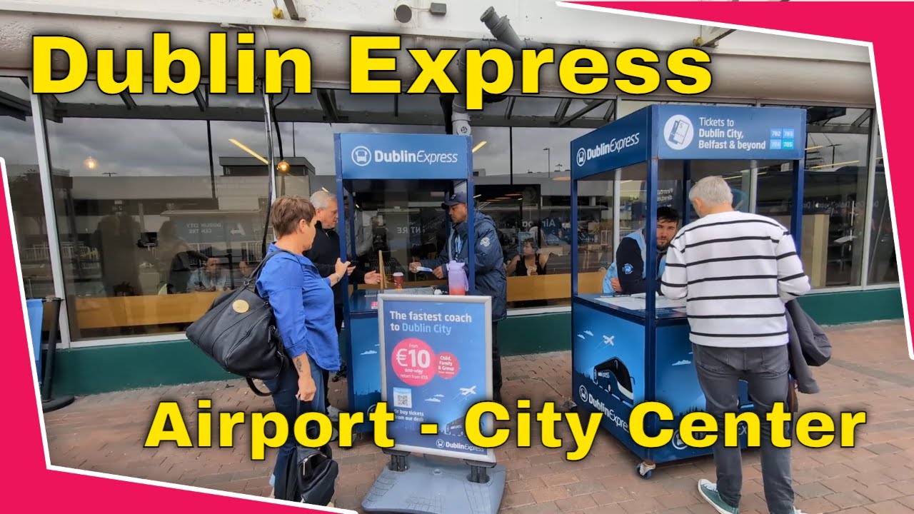 How to Get from Dublin Airport to Dublin City Centre with Dublin Express - Travel Guide