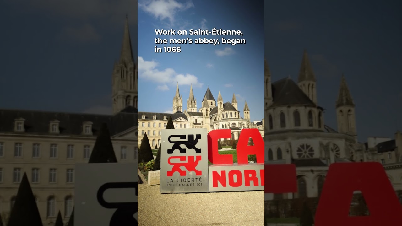 CAEN&rsquo;S TWIN ABBEYS: A Royal Scandal Set in Stone