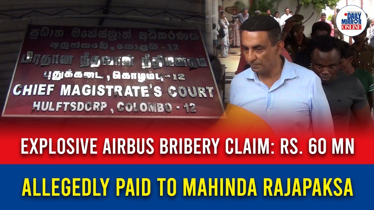 Explosive Airbus bribery claim: Rs. 60 Mn allegedly paid to Mahinda Rajapaksa