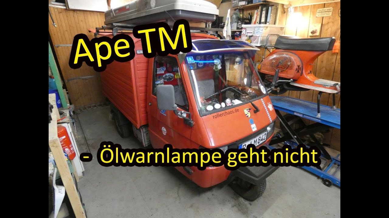 Ape TM | Ölwarnlampe geht nicht | Diagnose und Reparaturversuch | Teil 1