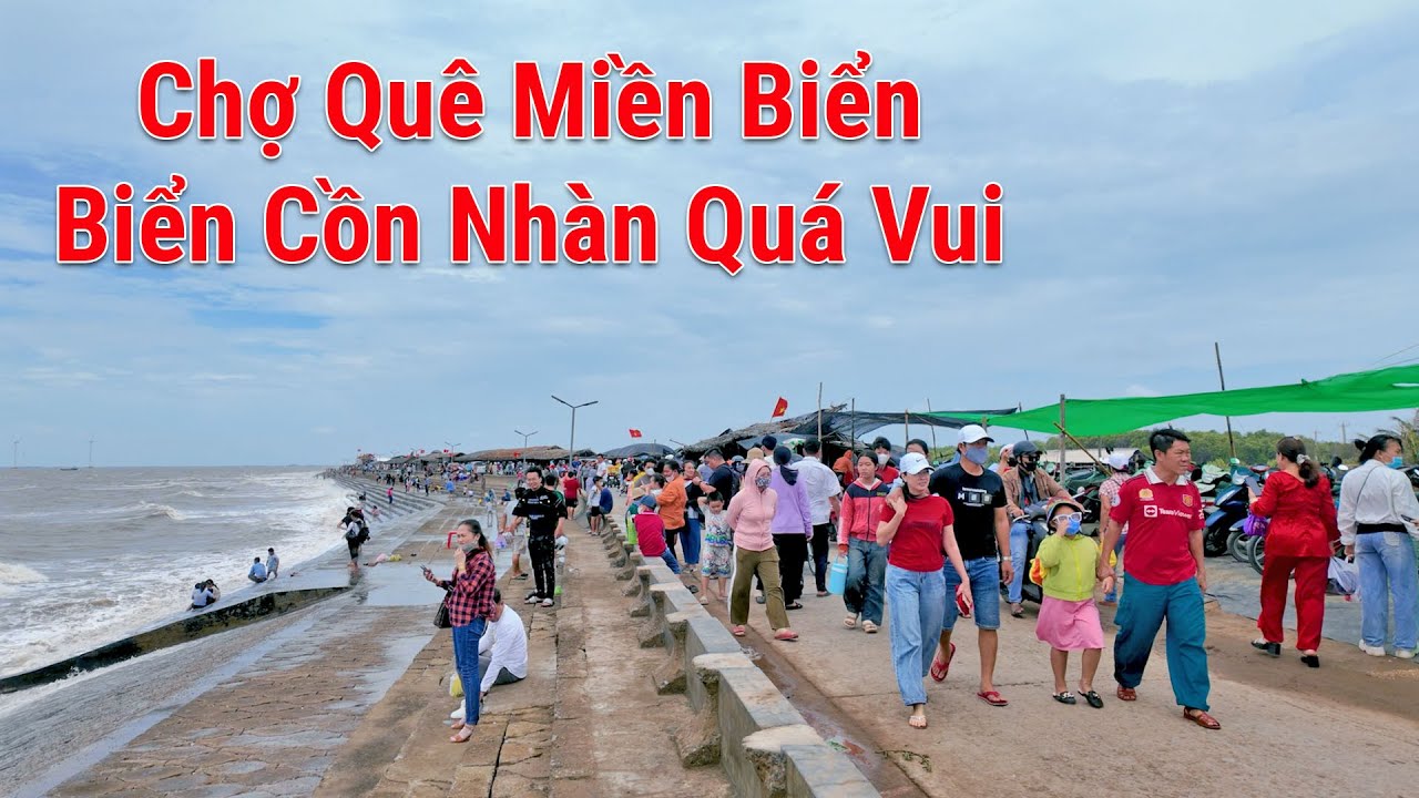 Biển Cồn Nhàn Ba Tri lễ 1-5 đông đúc du khách tham quan chợ quê miền biển