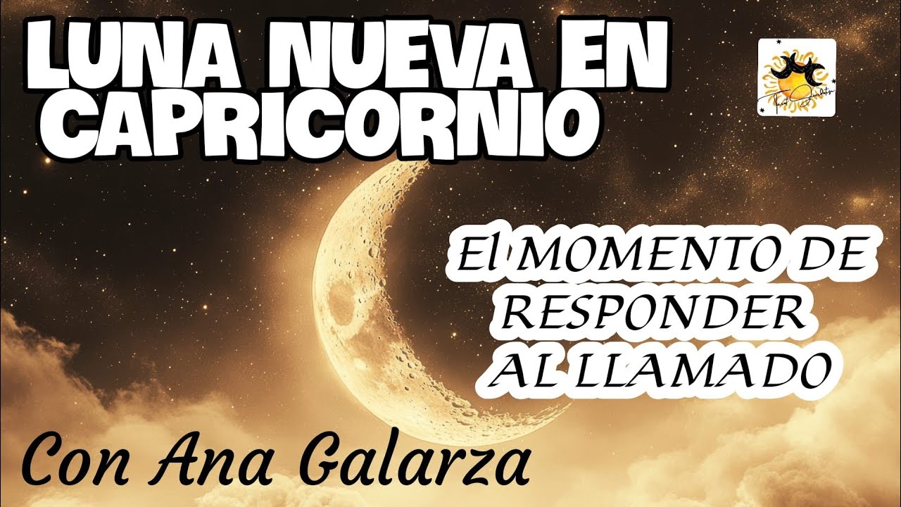 💫LA LUNA NUEVA EN CAPRICORNIO💫CRUZAR EL UMBRAL CON CONCIENCIA💥💯