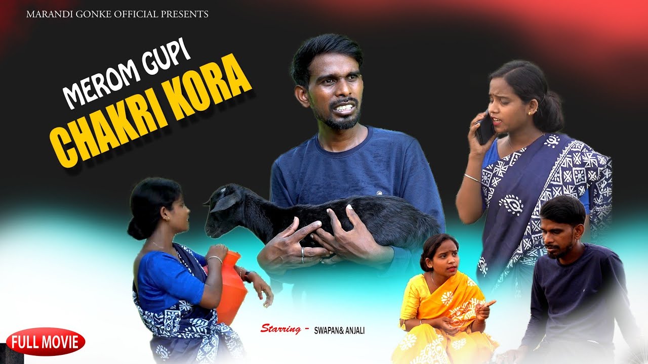 MEROM GUPI CHAKRI KORA  // NEW SANTALI MOVIE 2025