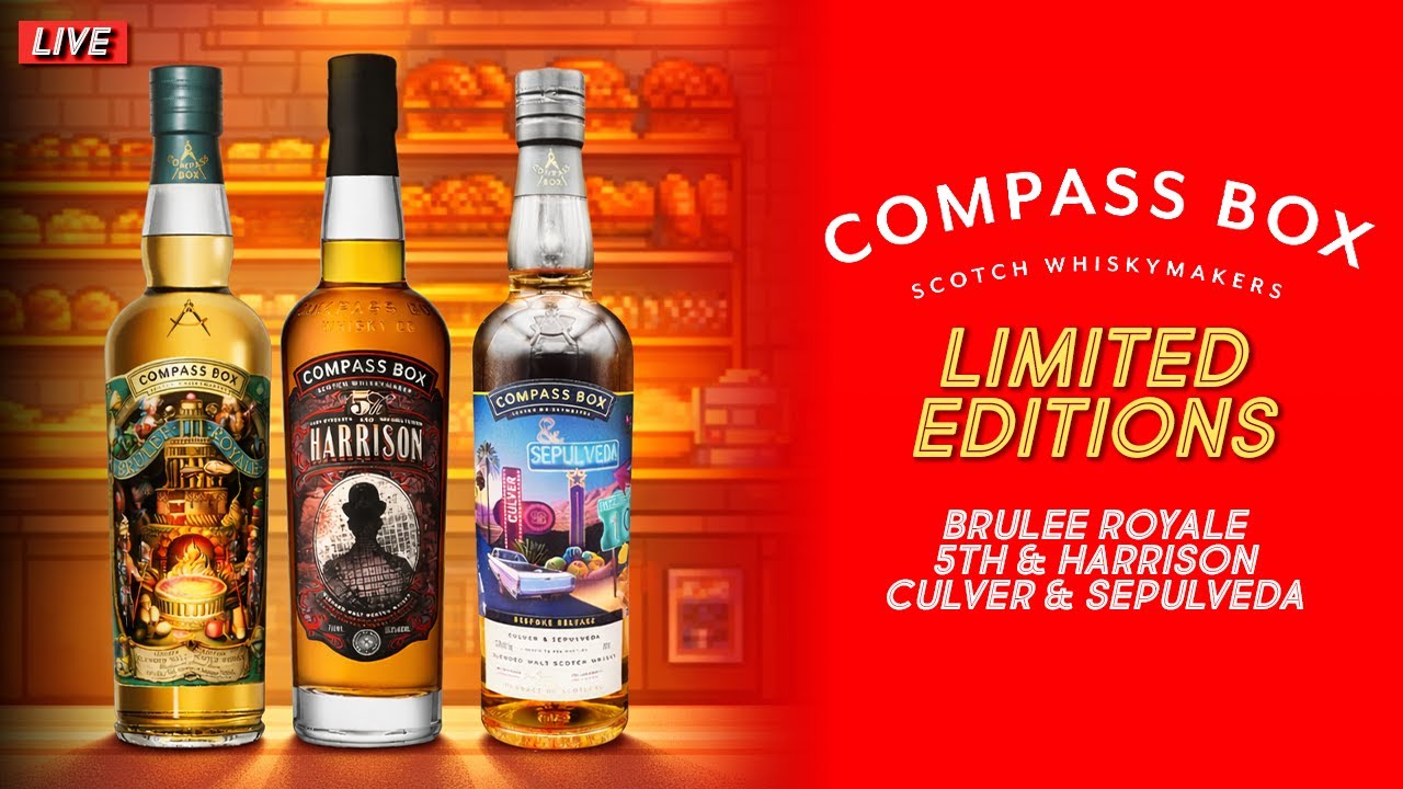 Compass Box Limited Editions LIVE | Brulee Royale, 5th & Harrison, Culver & Sepulveda