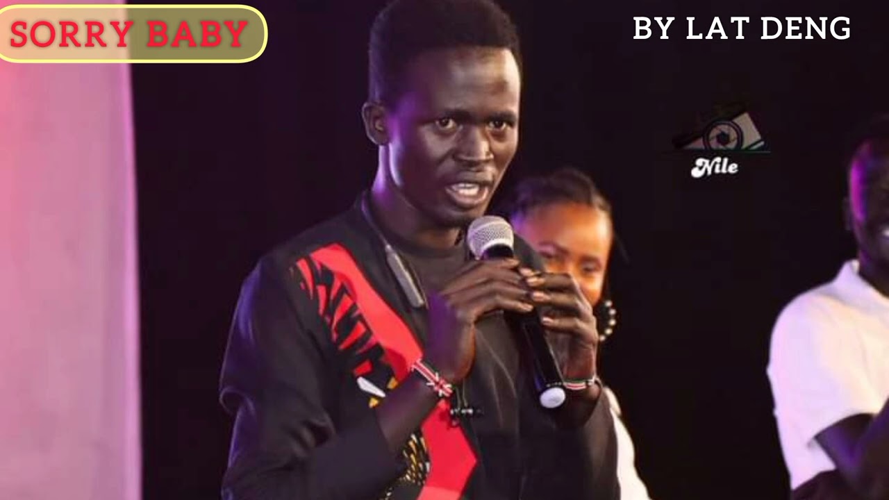 Sorry baby ~~ Lat Deng || south Sudan music