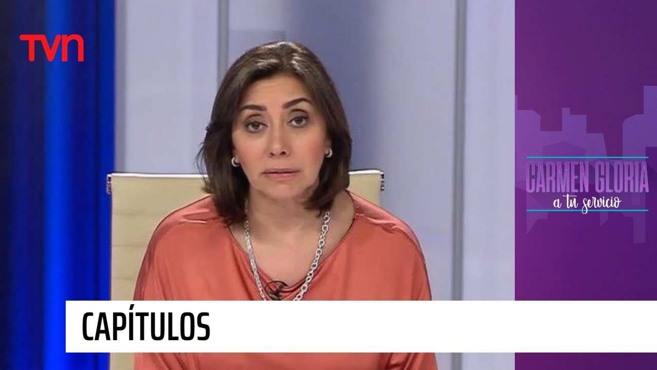 Capítulo 10 de septiembre: No los soporto | Carmen Gloria a tu servicio